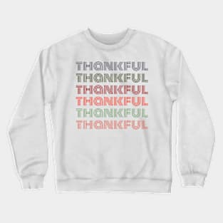 Retro Thanksgiving Thankful Sign With Vintage Font Aesthetic Crewneck Sweatshirt